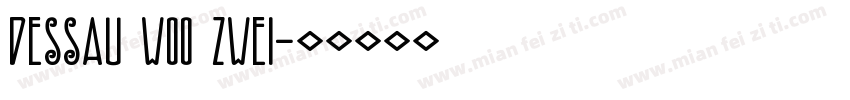 Dessau W00 Zwei字体转换
